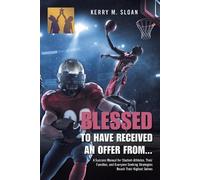 Kerry M Sloan Blessed to Have Received an Offer From... (Tascabile)
