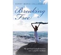 Kerry-Marie Callander Breaking Free (Tascabile)
