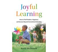 Kerry McDonald Joyful Learning (Copertina rigida)