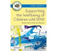 Kerry Murphy Supporting the Wellbeing of Children with SEND (Tascabile)