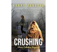 Kerry Peresta The Crushing (Tascabile) Olivia Callahan Suspense