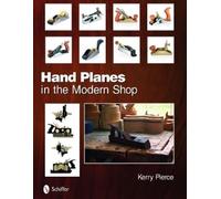 Kerry Pierce Hand Planes in the Modern Shop (Copertina rigida)
