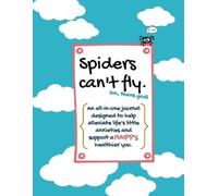 Kerry St Joseph Spiders can't fly.: An all-in-one journal designed t (Tascabile)