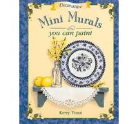 Kerry Trout Decorative Mini-murals You Can Paint (Tascabile)
