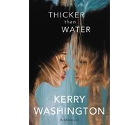 Kerry Washington Thicker Than Water (Copertina rigida)
