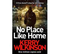 Kerry Wilkinson No Place Like Home (Tascabile)