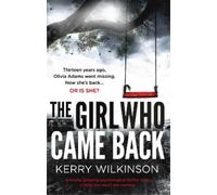 Kerry Wilkinson The Girl Who Came Back (Tascabile)