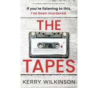 Kerry Wilkinson The Tapes (Tascabile)