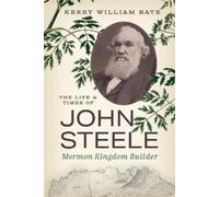 Kerry William Bate The Life and Times of John Steele (Tascabile)