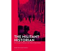 Kerry William Purcell The Militant Historian (Copertina rigida)