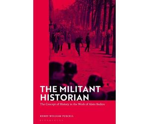 Kerry William Purcell The Militant Historian (Tascabile)