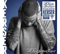 KERSER - NO REST FOR THE SICKEST