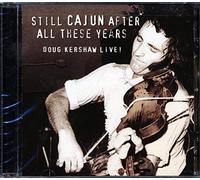 Kershaw, Doug - Still Cajun After All These Years