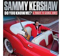 Sammy Kershaw Do You Know Me: A Tribute to George Jones (CD)