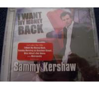 Kershaw, Sammy - I Want My Money Back