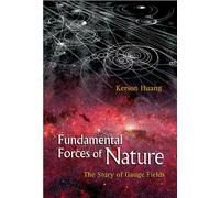 Kerson Huang Fundamental Forces Of Nature: The Story Of Gauge (Copertina rigida)