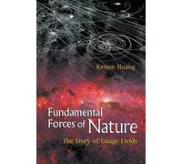 Kerson Huang Fundamental Forces Of Nature: The Story Of Gauge Fields (Tascabile)