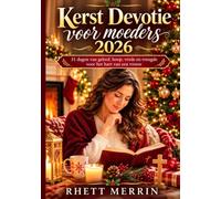 Kerst Devotie voor moeders 2026: 31 dagen van geloof, hoop, vrede en vreugde voor het hart van een vrouw
