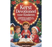 Kerst Devotioneel Voor kinderen: 25 Bijbellessen en gebeden om peuters de ware betekenis van de feestdagen te leren