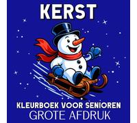 Kerst Kleurboek voor Senioren Grote Afdruk: 50 Eenvoudige en Grote Winter Kleurplaten voor Ouderen, Beginners en Mensen met Dementie of Alzheimer