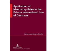 Kerstin Ann Sus Application of Mandatory Rules in the Private Intern (Tascabile)