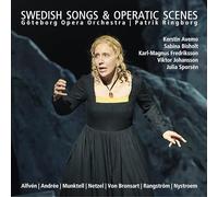Kerstin Avemo; Sabina Bisholt; Karl-Magnus Fredriksson; Viktor Johansson; Julia Sporsen; Goteborg Opera Orchestra; Patrik Ringborg - Swedish Songs & Operatic Scenes