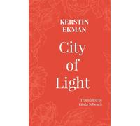 Kerstin Ekman City of Light (Tascabile) Women and the City