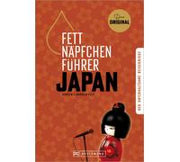 Kerstin Fels An Fettnäpfchenführer Japan: Der unterhaltsame Re (Various Formats)