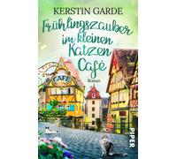 Kerstin Garde Frühlingszauber im kleinen Katzen-Café (Mr. Maunz 2): (Tascabile)