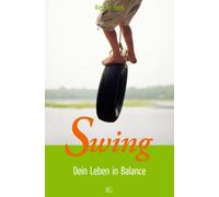 Kerstin Hack Swing: Dein Leben in Balance (Tascabile)