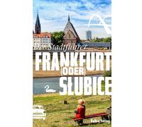 Kerstin Hinrichsen Markus Ness Frankfurt (Oder) / Słubice: Der Stadt (Tascabile)