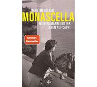 Kerstin Holzer Monascella: Monika Mann und ihr Leben auf Capr (Copertina rigida)
