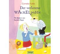 Kerstin Meyer C Der verlorene Wackelzahn: Bilderbuch-Klassike (Copertina rigida)