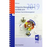 Kerstin Mühlmey Erfolgreiches Büromanagement mit Word 2019: Praxisbu (Tascabile)
