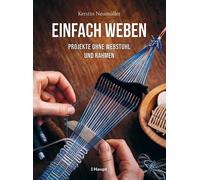 Kerstin Neumüller Mari Einfach weben: Projekte ohne Webs (Various Formats)