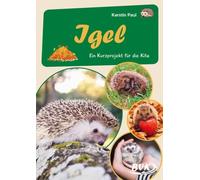 Kerstin Paul Igel: Ein Kurzprojekt für die Kita (Kita-Kurzprojekte) ( (Broschre)