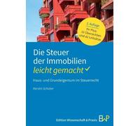 Kerstin Schober Die Steuer der Immobilien - leicht gemacht (Tascabile)