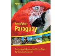 Kerstin Teicher Reiseführer Paraguay (Tascabile)