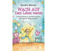 Kerstin Werner Wach auf - Dein Leben wartet: 50 Inspirationen (Copertina rigida)