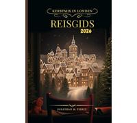 Kerstmis in Londen Reisgids 2026