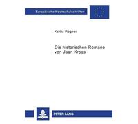 Kerttu Wagner Die historischen Romane von Jaan Kross (Tascabile)