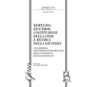 Kerygma ed ethos, costituzione della fede e ricerca della giustizia. Una r...