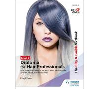 The City & Guilds Textbook Level 2 Diploma for Hair Professionals for