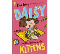 Kes Gray Daisy and the Trouble with Kittens (Tascabile) Daisy Story