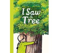 Kes Gray I Saw a Tree (Copertina rigida)