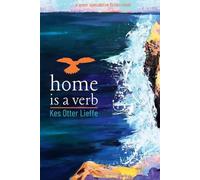 Kes Otter Lieffe home is a verb (Tascabile)