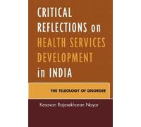Kesavan Rajasek Critical Reflections on Health Services Devel (Copertina rigida)