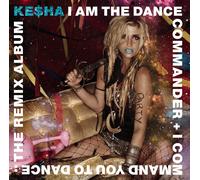 Kesha - I Am The Dance Commander + I Command You To Dance