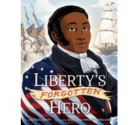 Kesha L Grant Liberty's Forgotten Hero (Copertina rigida)