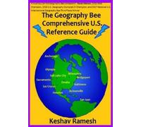 Keshav Ramesh The Geography Bee Comprehensive U.S. Reference Guide (Tascabile)